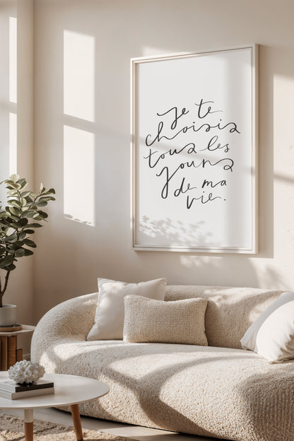 Je te choisis tous les jours de ma vie